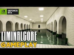 LIMINALCORE New Gameplay Demo 11 Minutes 4K