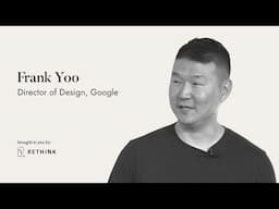 Collaboration Through Change - Frank Yoo, Director of Design, Google