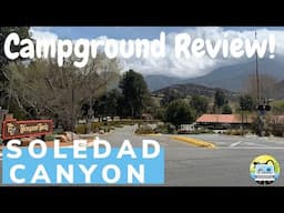 Soledad Canyon / Thousand Trails / Campground Review