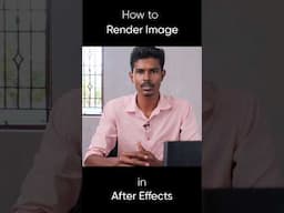 How to Render an Image தெளிவான விளக்கம் | After Effects Tutorial #aftereffects #shorts #tutorials