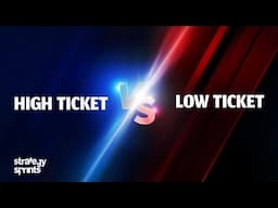 High-Ticket Sales vs Low Ticket Funnel: Which is Right for You?