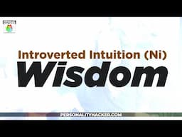 #MBTI - The Wisdom of "Perspectives" (Introverted Intuition) | From Ep 557 | PersonalityHacker.com