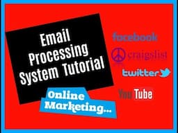 Email Processing System 2018 Tutorial