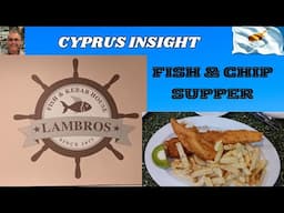 Lambros Fish and Chip Shop Dekelia Cyprus - Dinner with Stavros.