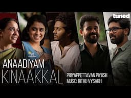 Anaadiyam Kinaakkal | Music Video | Rithu Vysakh | Priyappettavan Piyush | Karikku Tuned