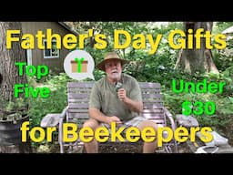 Top 5 Father's Day Gifts Under $30 for Beekeepers