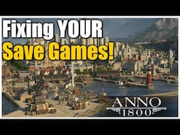 Fixing YOUR Save Games! - Helping Players with Anno 1800 Live Stream