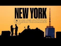 New York in Quarantine – A Mini Doc