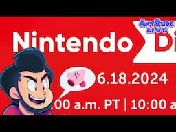 Nintendo Direct 6.18.2024 Watch Party w/ AntDude