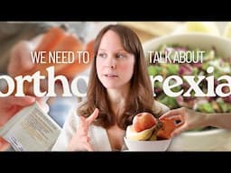 We Need to Talk About This... | Disordered Eating + Orthorexia