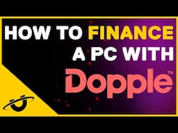 How to Finance a Gaming PC with Dopple