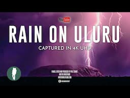 Nature’s Rare Spectacle Captured on Camera - Uluru in the Rain | Australia Outback 4K