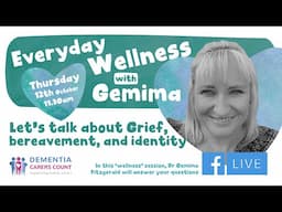 Everyday Wellness with Gemima - Let's talk about grief, bereavement, and identity