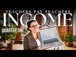 📍 TPT INCOME REPORT → My 2024 Quarter One Teachers Pay Teachers Money, Views, & Conversion Rates