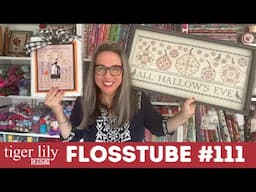 Flosstube 111 - Autumn Stitch Finishes, WIPS, Quilts, Haul and MORE!