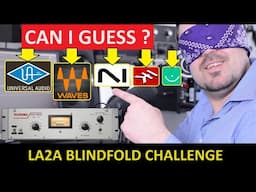 LA2A Blindfold Challenge - Can I Guess UAD, Waves, NI, IK, Softube