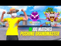 100 Matches for Grandmaster in 5 Hour - MONU KING