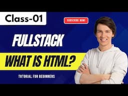 Fullstack | What is HTML? | Class 01 | Tutorial for Beginners