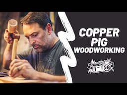 Copper Pig Woodworking: Secrets of Fine Woodworking and Design