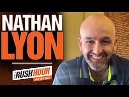 Nathan Lyon | Test Series vs India, Debut Wicket & Footy With Bill| Rush Hour with JB & Billy