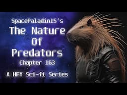 The Nature of Predators 163 | HFY | An Incredible Sci-Fi Story By SpacePaladin15