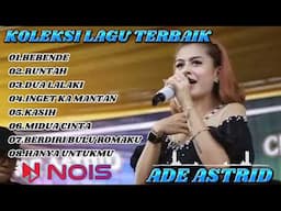 DI PENCUGKEUN HELA BOSKUH BARENG ADE ASTRID || LAGU TERBAIK ADE ASTRID BEBENDE,RUNTAH, DUA LALAKI