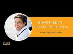 Brad Nieder - Humor Keynote Speaker - The Perfect Prescription