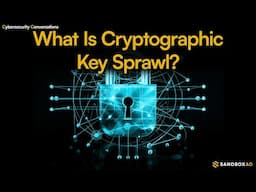 The Cryptographic Key Sprawl Problem | Protect Your Data