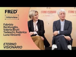 Intervista: Fabrizio Bentivoglio, Valeria Bruni Tedeschi, Federica Luna Vincenti - ETERNO VISIONARIO