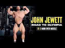 John Jewett | Road to Olympia | Ep. 3 Mind Over Muscle