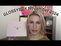 GLOSSYBOX NOVEMBER 2024 UNBOXING