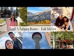 Banff & Calgary Diaries - Short Trip - After 15 Years - Nostalgic Trip