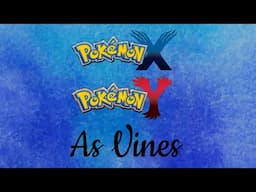 The Kalos Region as Vines (3 Year Channel Anniversary)