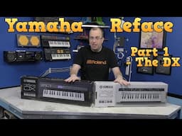 Yamaha Reface Review - Part 1 The DX