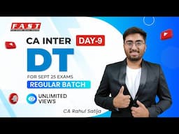 Day 9 CA Inter DT LIVE Batch by CA Rahul Satija