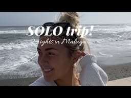 SOLO HOLIDAY VLOG || 2 nights in Malaga!