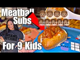 $5 MEATBALL SUBS FEED 9 KIDS FOR DINNER!