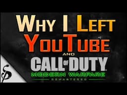 MWR - Why I Left YouTube / Call of Duty (Modern Warfare Remastered Sniper / QuickScoping Gameplay)