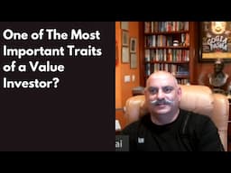 One Of The Most Important Traits Of A Value Investor