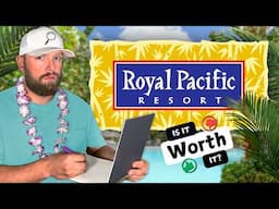 Is Loews Royal Pacific Worth It?