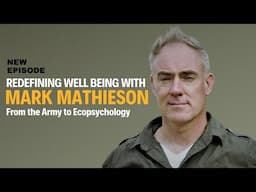 Mark Mathieson: From the Army to Ecopsychology