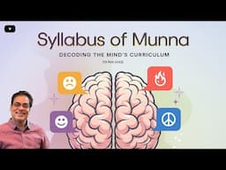 Syllabus of Munna : Decoding the Mind’s Curriculum (19 Nov 2023)