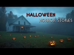 3 Creepy True Halloween Night Horror Stories