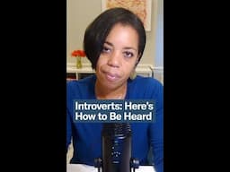 Introverts: Here's How to Be Heard