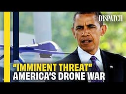 Drone Warfare: America's War on Terror | Dispatch | Documentaries