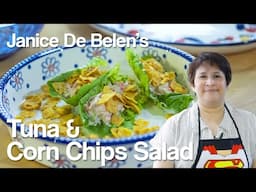 Janice De Belen's Tuna and Corn Chips Salad (Episode 15)