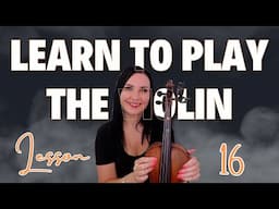 LEARN THE VIOLIN IN 25 BITESIZE LESSONS - LESSON 16