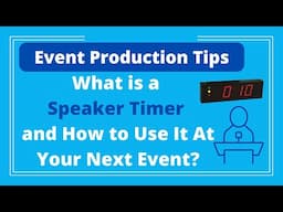 Event Producer Tips: What is a Speaker Timer and How to Use It at Events? - Logan Clements