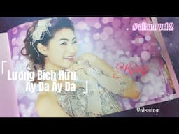 Lương Bích Hữu | unbox Album vol 2 Ây Da Ây Da #Nuocmattuongphung #Cogaitrunghoa #luongbichhuu