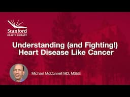 Understanding (and Fighting!) Heart Disease Like Cancer